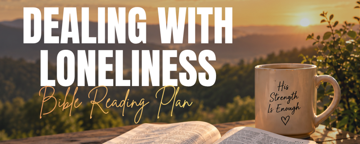 Walking Through Loneliness with God Bible Reading Plan