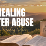Scriptures for Healing after Abuse Bible Reading Plan