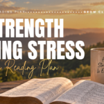 God’s Strength in Times of Stress Bible Reading Plan