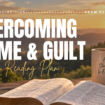 Overcoming Shame and Guilt Bible Reading Plan
