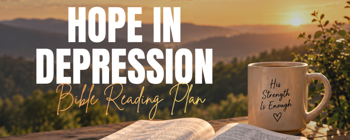 Hope in Seasons of Depression Bible Reading Plan