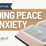 Finding Peace in Anxiety: Bible Reading Plan
