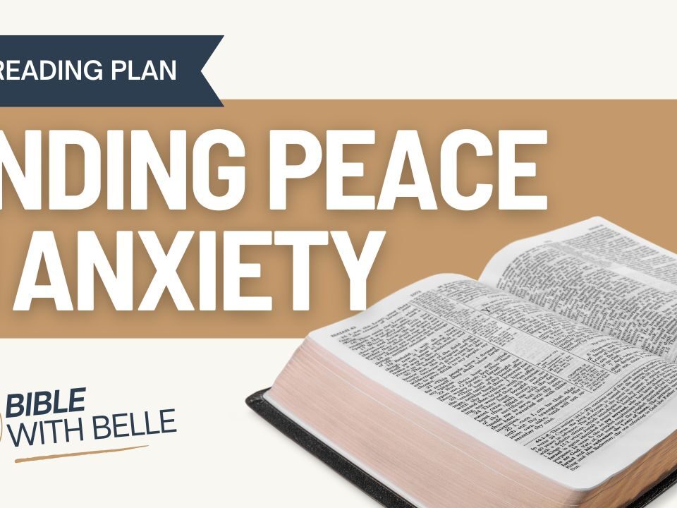 Finding Peace in Anxiety: Bible Reading Plan