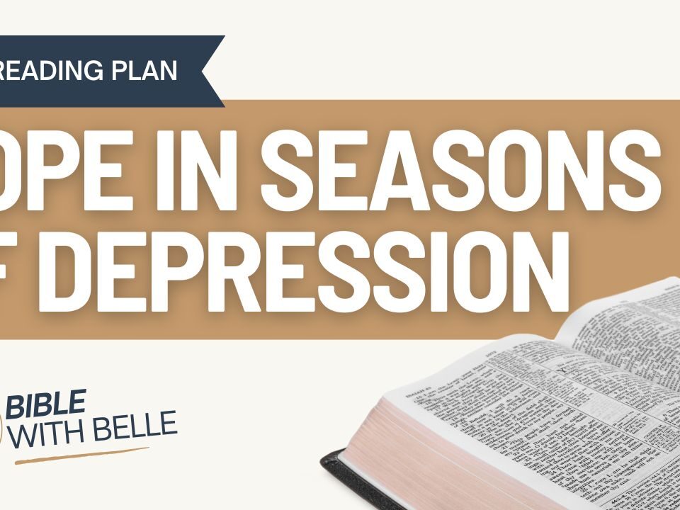 Hope in Seasons of Depression: Bible Reading Plan