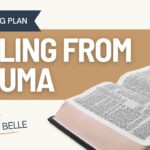 Healing from Trauma: Bible Reading Plan