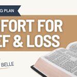 God’s Comfort for Grief and Loss: Bible Reading Plan