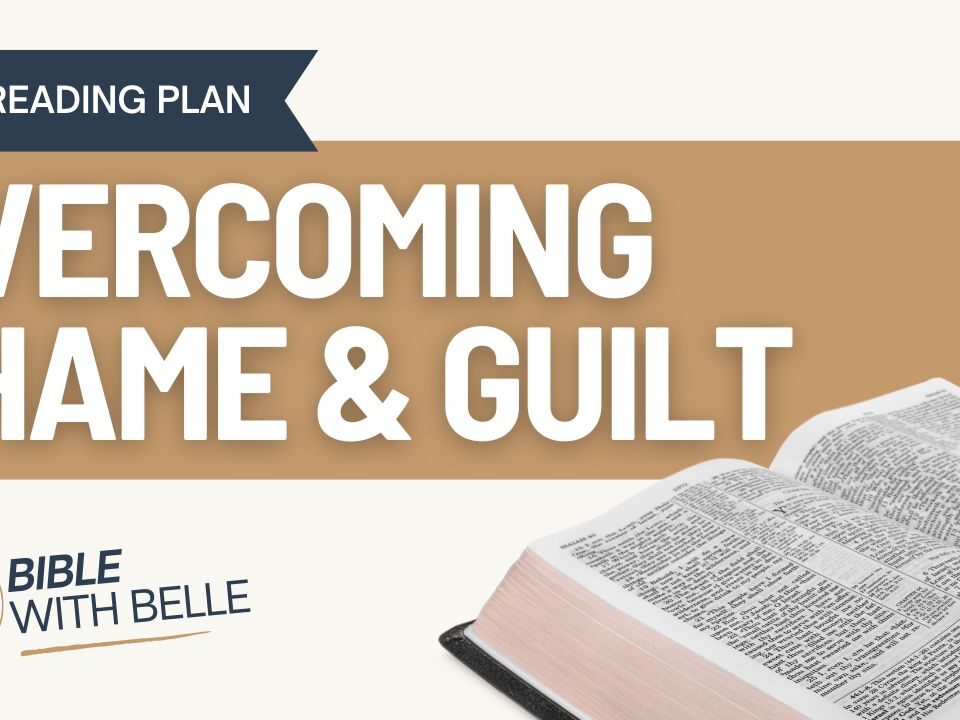 Overcoming Shame and Guilt: Bible Reading Plan