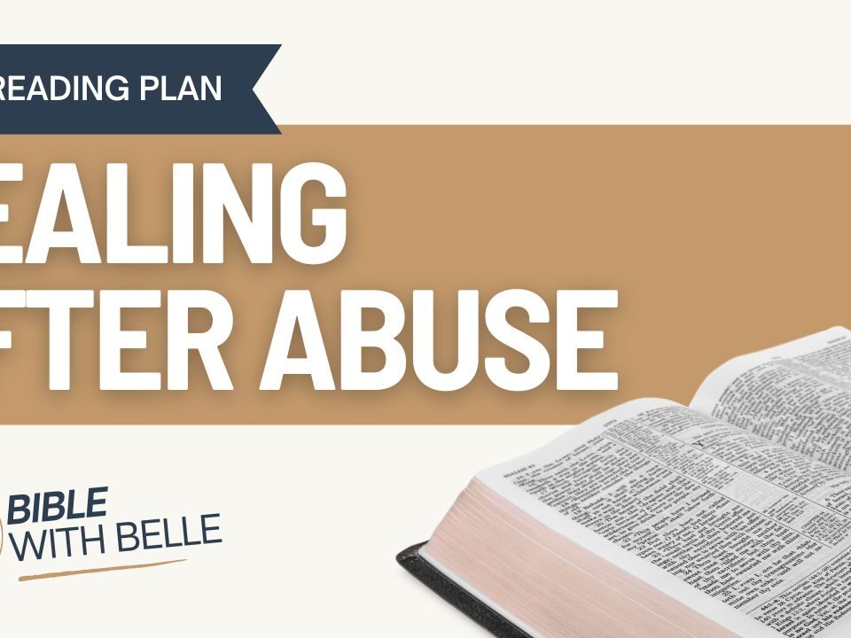 Scriptures for Healing after Abuse: Bible Reading Plan
