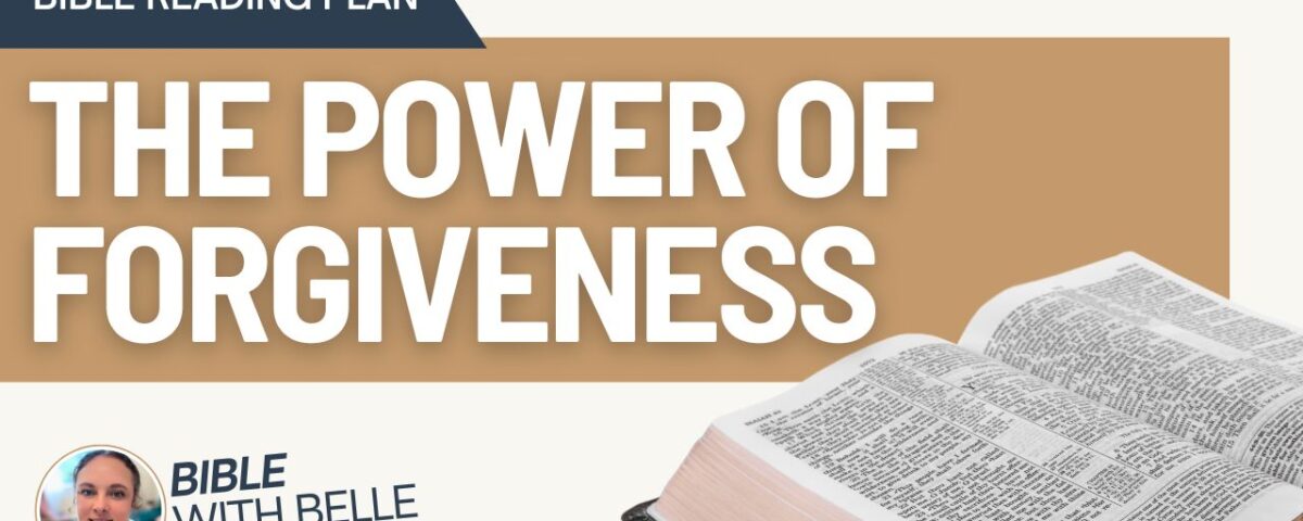 The Power of Forgiveness: Bible Reading Plan