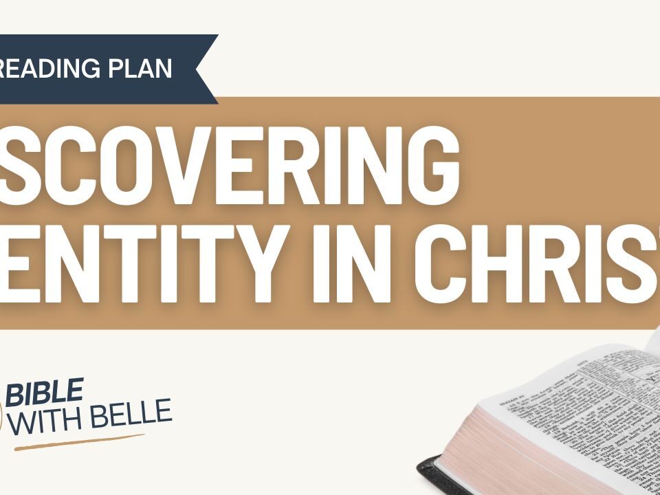 Discovering Identity in Christ: Bible Reading Plan