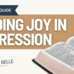 Finding Joy in Depression: Bible Study Guide