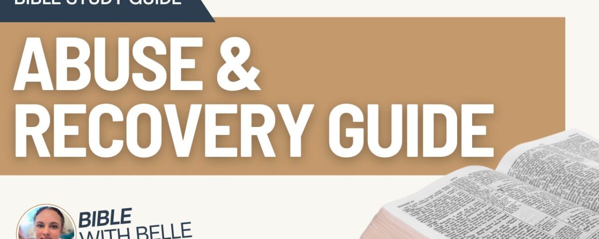 Gods Word on Abuse and Recovery: Bible Study Guide
