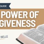 The Power of Forgiveness: Bible Study Guide