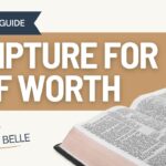 Scripture for Self-Worth and Confidence: Bible Study Guide