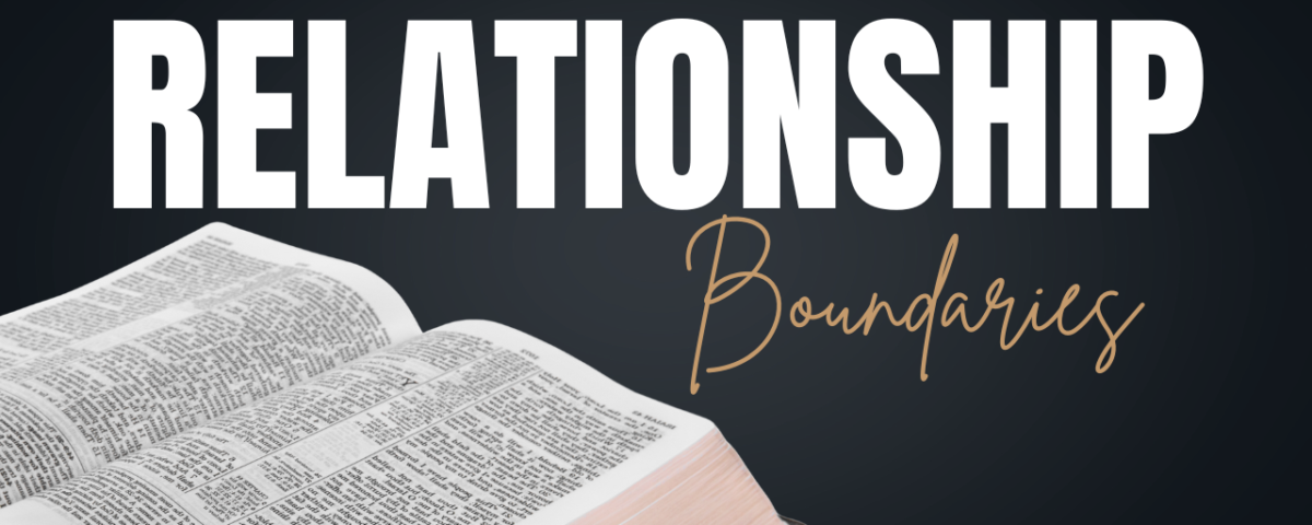 Biblical Boundaries and Healthy Relationships Bible Study Guide