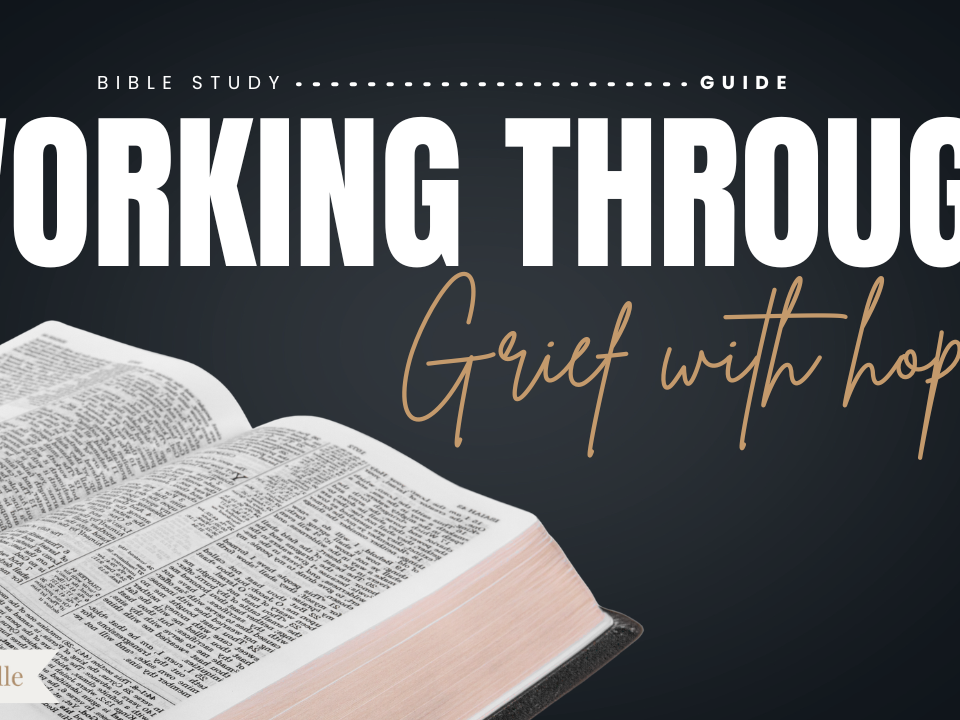 Walking Through Grief with Hope Bible Study Guide
