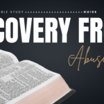 Gods Word on Abuse and Recovery Bible Study Guide