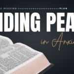 Finding Peace in Anxiety Bible Reading Plan