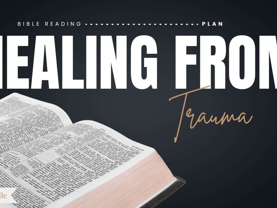 Healing from Trauma Bible Reading Plan
